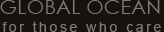 Global Ocean for those who care